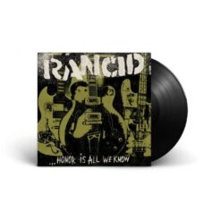 Rancid - Honor Is All We Know Vinyl
