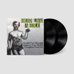 Head Like A Hole - Double Your Strength, Improve Your Health and Lengthen Your Life Vinyl
